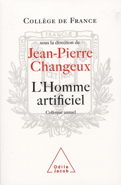 L'HOMME ARTIFICIEL - TRAVAUX DU COLLEGE DE FRANCE