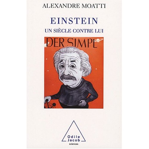 EINSTEIN, UN SIECLE CONTRE LUI