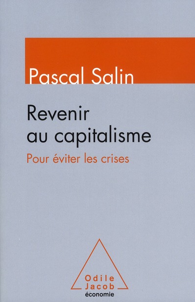 REVENIR AU CAPITALISME - POUR EVITER LES CRISES