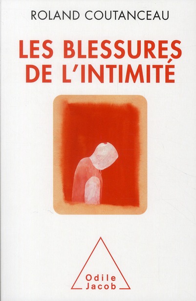 LES BLESSURES DE L'INTIMITE