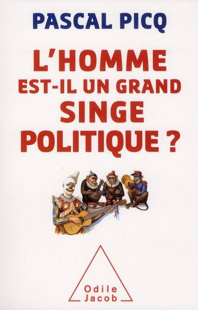 L'HOMME EST-IL UN GRAND SINGE POLITIQUE ?