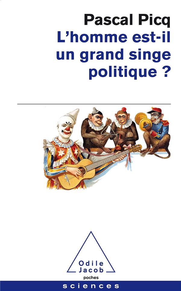 L'HOMME EST-IL UN GRAND SINGE POLITIQUE ?