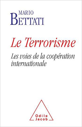 LE TERRORISME - LES VOIES DE LA COOPERATION INTERNATIONALE