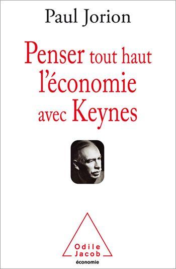 PENSER TOUT HAUT L'ECONOMIE AVEC KEYNES