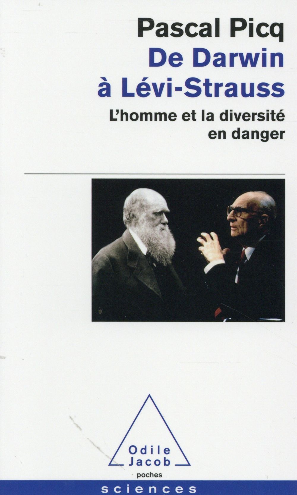 DE DARWIN A LEVI-STRAUSS - L'HOMME ET LA DIVERSITE EN DANGER