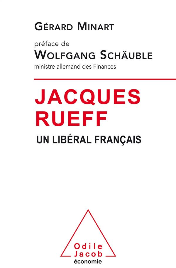 JACQUES RUEFF - UN LIBERAL FRANCAIS