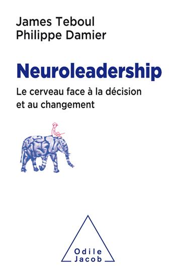 NEUROLEADERSHIP - LE CERVEAU FACE A LA DECISION ET AU CHANGEMENT