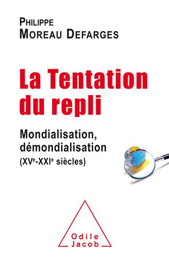 LA  TENTATION DU REPLI - MONDIALISATION,DEMONDIALISATION
