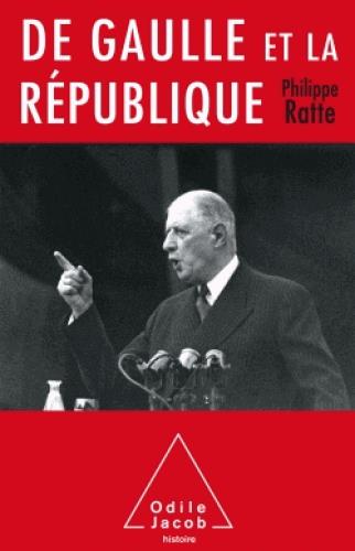 DE GAULLE ET LA REPUBLIQUE