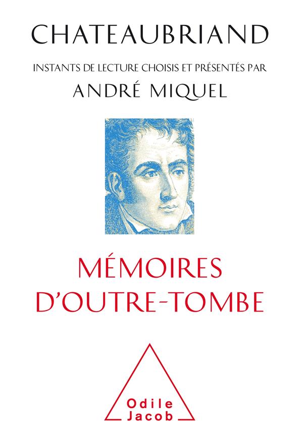 CHATEAUBRIAND, MEMOIRES D'OUTRE-TOMBE