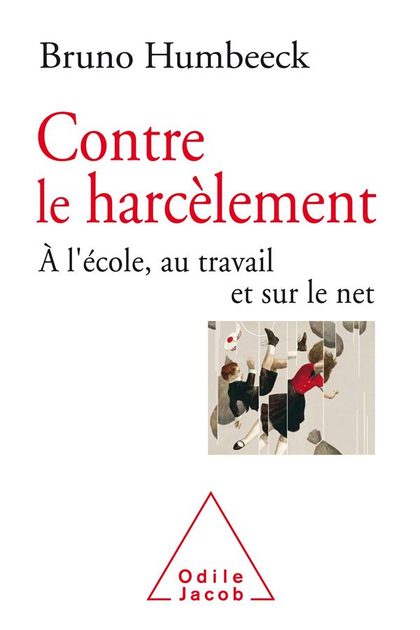 POUR EN FINIR AVEC LE HARCELEMENT - A L'ECOLE, AU TRAVAIL, SUR LE NET