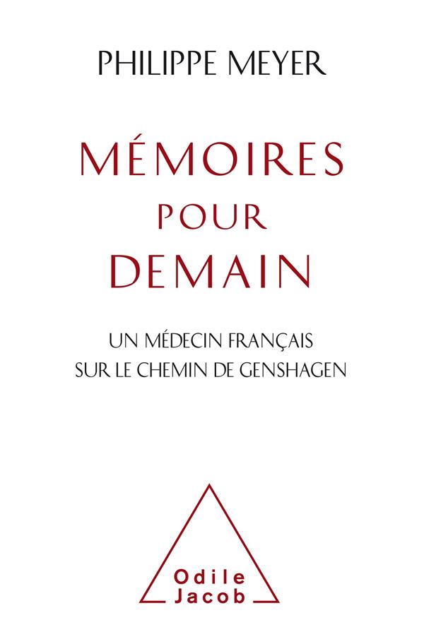 MEMOIRES POUR DEMAIN - ITINERAIRE D'UN MEDECIN EN ALLEMAGNE