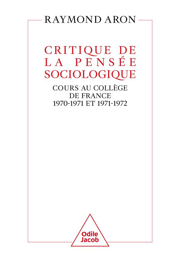 CRITIQUE DE LA PENSEE SOCIOLOGIQUE - COURS AU COLLEGE DE FRANCE (1970-1971 ET 1971-1972)