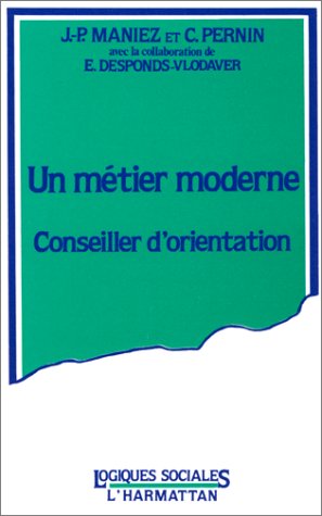 UN METIER MODERNE, CONSEILLER D'ORIENTATION