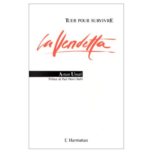 TUER POUR SURVIVRE LA  VENDETTA