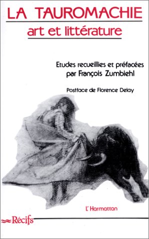 LA TAUROMACHIE, ART ET LITTERATURE