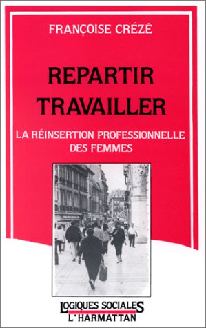 REPARTIR TRAVAILLER - LA REINSERTION PROFESSIONNELLE DES FEMMES