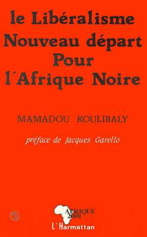 LE LIBERALISME, NOUVEAU DEPART POUR L'AFRIQUE NOIRE
