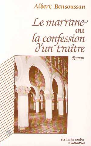 LE MARRANE OU LA CONFESSION D'UN TRAITRE