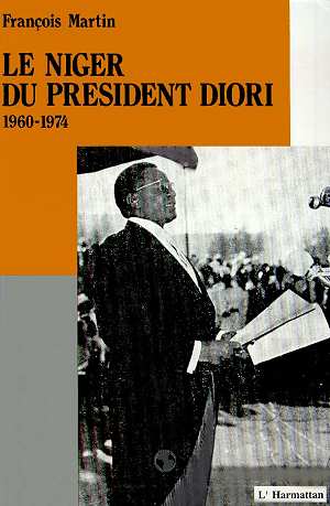 LE NIGER DU PRESIDENT DIORI 1960 - 1974