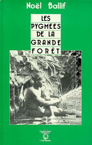 LES PYGMEES DE LA GRANDE FORET