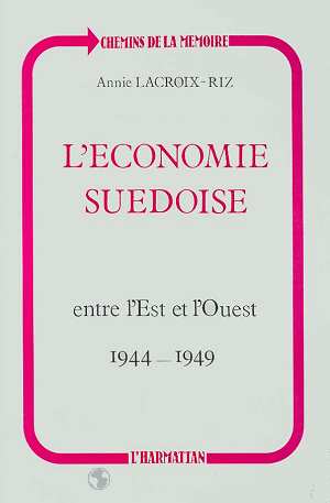 L'ECONOMIE SUEDOISE ENTRE L'EST ET L'OUEST (1944-1949)