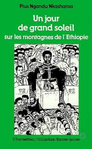 UN JOUR DE GRAND SOLEIL SUR LES MONTAGNES DE L'ETHIOPIE