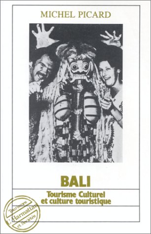 BALI - TOURISME CULTUREL ET CULTURE TOURISTIQUE