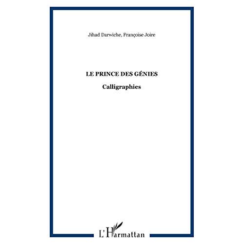 LE PRINCE DES GENIES - CALLIGRAPHIES