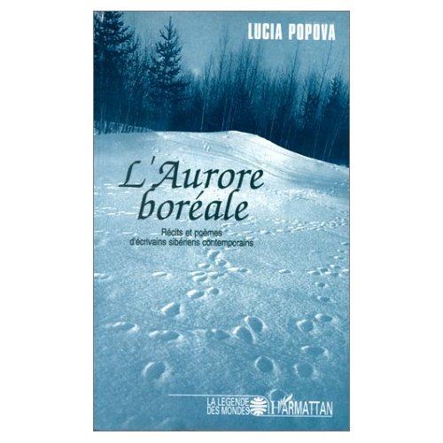 L'AURORE BOREALE - RECITS ET POEMES D'ECRIVAINS SIBERIENS CONTEMPORAINS