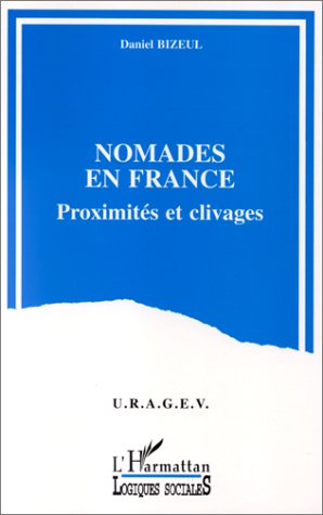NOMADES EN FRANCE - PROXIMITES ET CLIVAGES