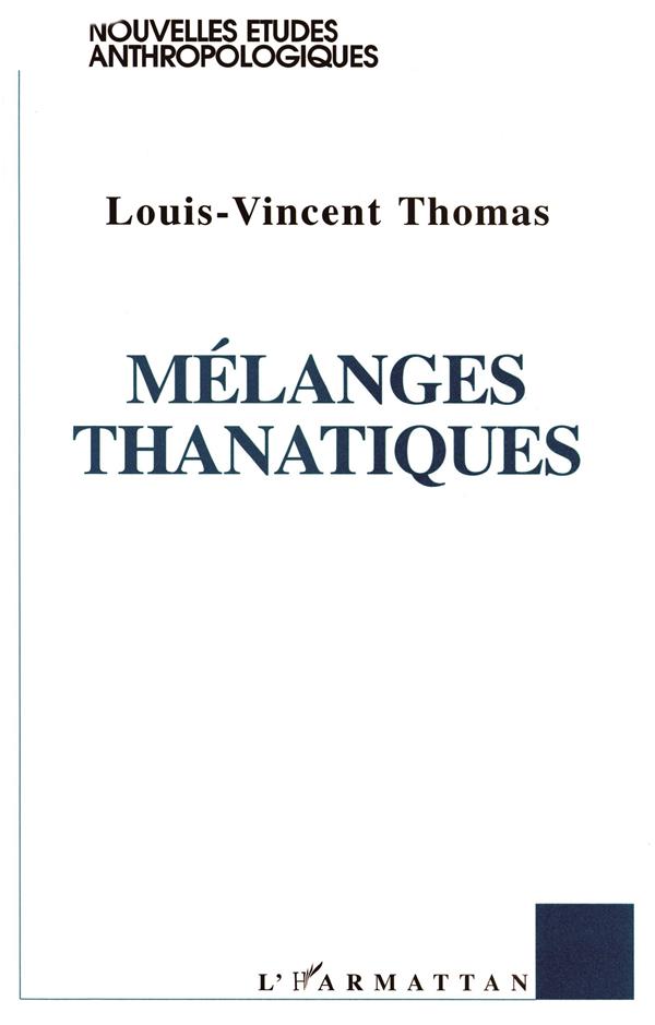 MELANGES THANATIQUES
