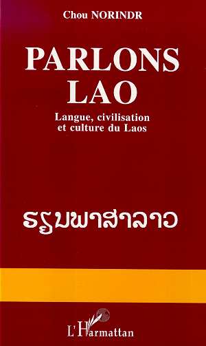 PARLONS LAO - LANGUE, CIVILISATION ET CULTURE DU LAOS