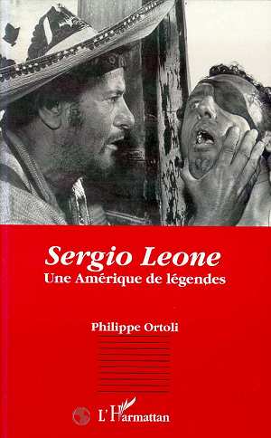 SERGIO LEONE - UNE AMERIQUE DE LEGENDES