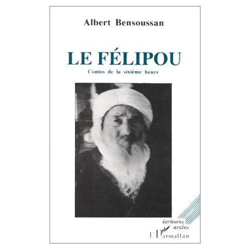 LE FELIPOU - CONTES DE LA SIXIEME HEURE