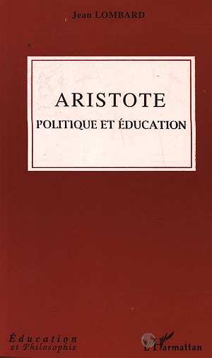 ARISTOTE - POLITIQUE ET EDUCATION