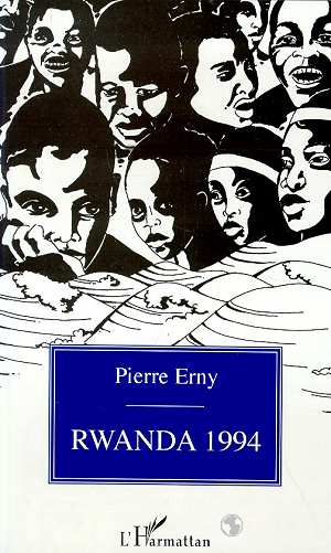 RWANDA 1994 - CLES POUR COMPRENDRE LE CALVAIRE D'UN PEUPLE