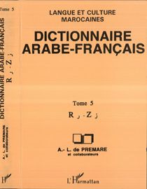 DICTIONNAIRE ARABE-FRANCAIS - TOME 5 - LETTRE R A Z - LANGUE ET CULTURE MAROCAINES