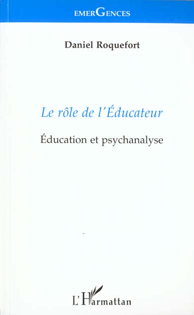 LE ROLE DE L'EDUCATEUR - EDUCATION ET PSYCHANALYSE