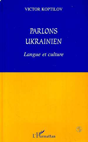 PARLONS UKRAINIEN - LANGUE ET CULTURE