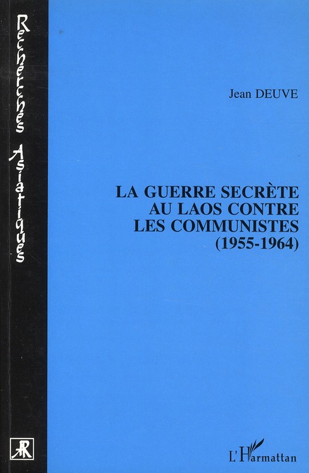 LA GUERRE SECRETE AU LAOS CONTRE LES COMMUNISTES (1955-1964