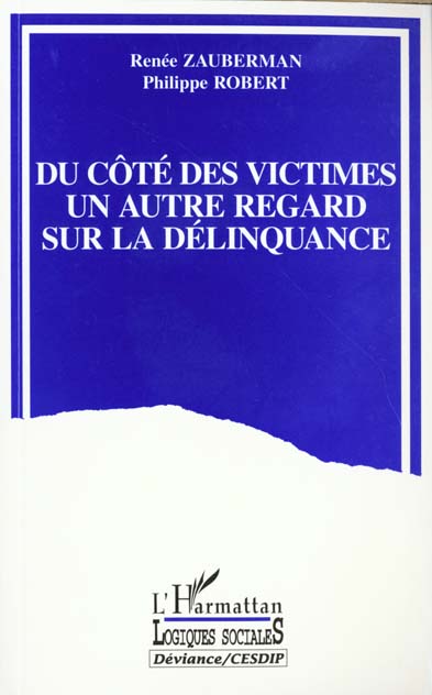 DU COTE DES VICTIMES - UN AUTRE REGARD SUR LA DELINQUANCE