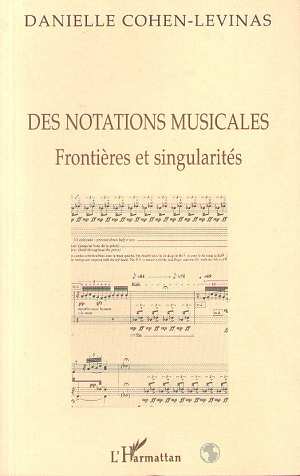 DES NOTATIONS MUSICALES - FRONTIERES ET SINGULARITES
