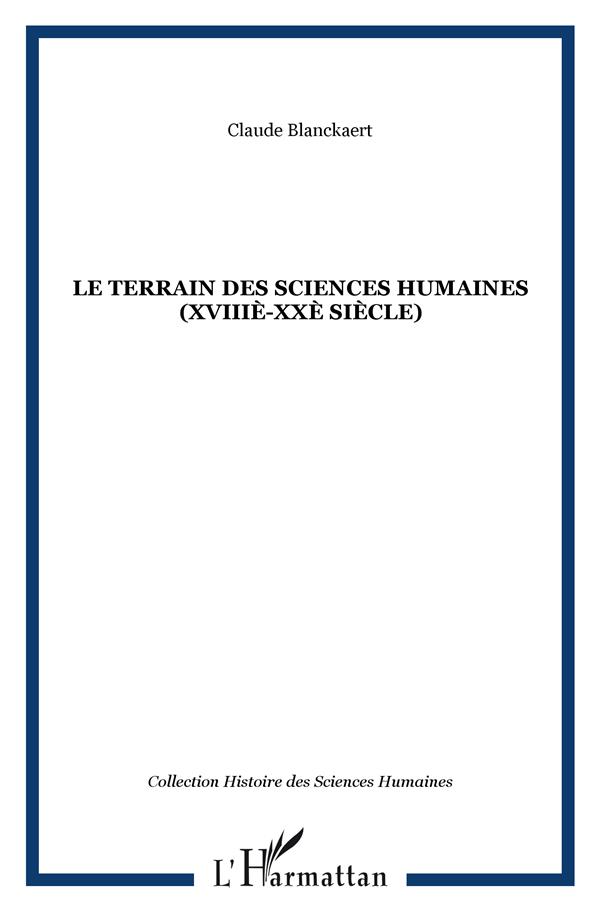 LE TERRAIN DES SCIENCES HUMAINES (XVIIIE-XXE SIECLE)