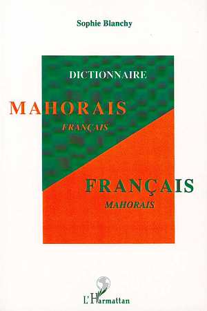 DICTIONNAIRE MAHORAIS-FRANCAIS / FRANCAIS-MAHORAIS