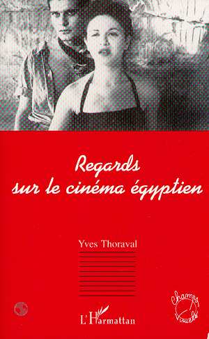 REGARDS SUR LE CINEMA EGYPTIEN