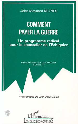 COMMENT PAYER LA GUERRE - UN PROGRAMME RADICAL POUR LE CHANCELIER DE L'ECHIQUIER