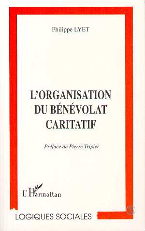 L'ORGANISATION DU BENEVOLAT CARITATIF