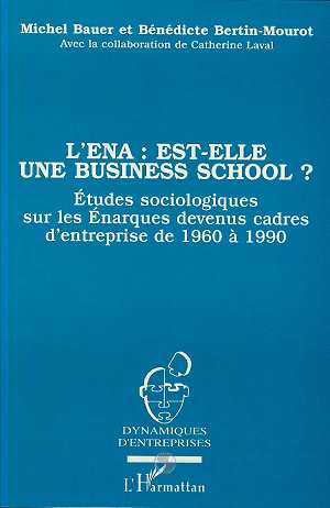 L'ENA : EST-ELLE UNE BUSINESS SCHOOL ?