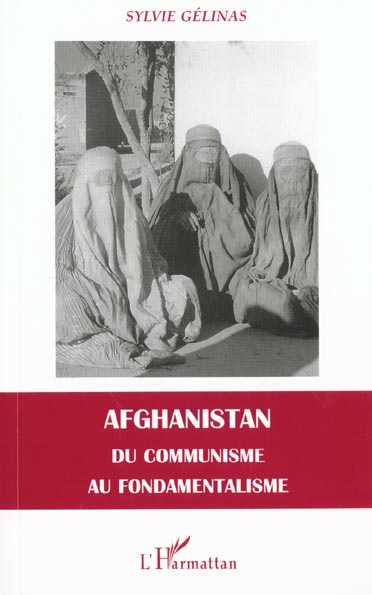 AFGHANISTAN DU COMMUNISME AU FONDAMENTALISME